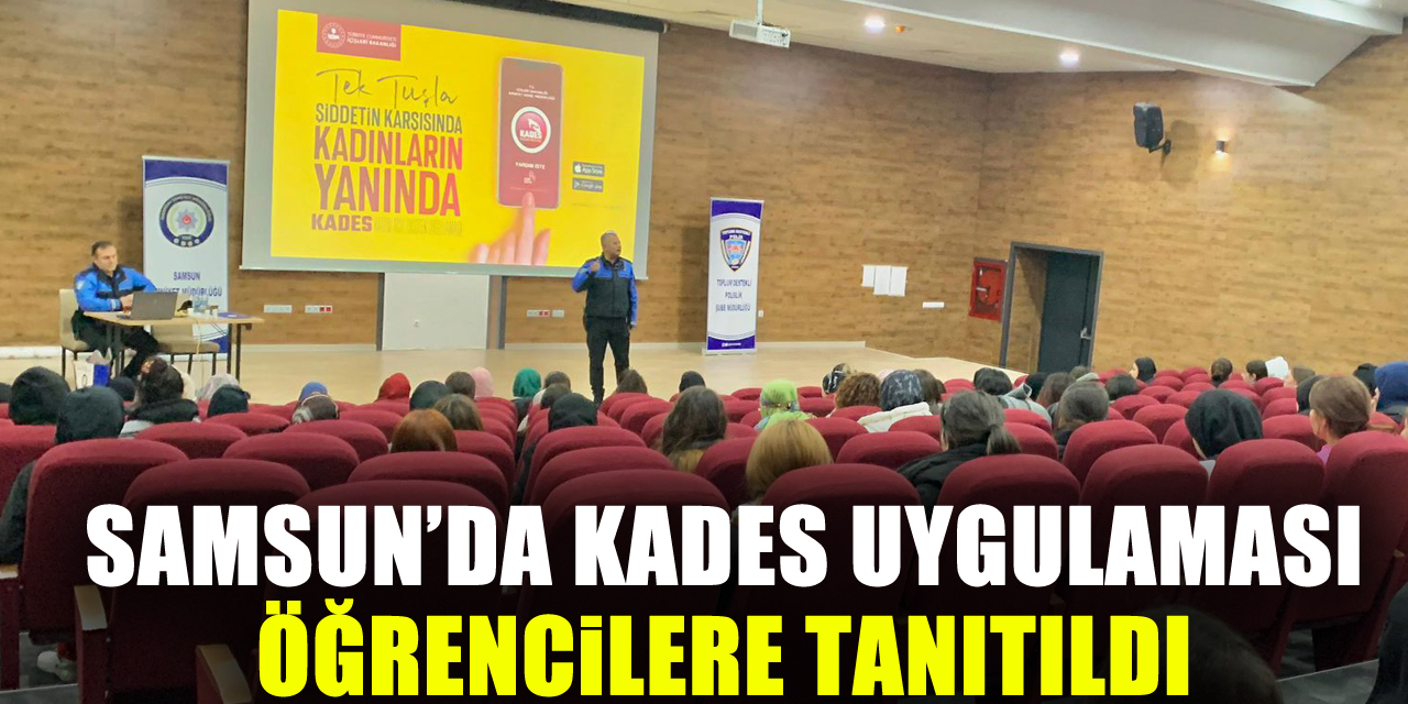 Samsun’da KADES Uygulaması Öğrencilere Tanıtıldı