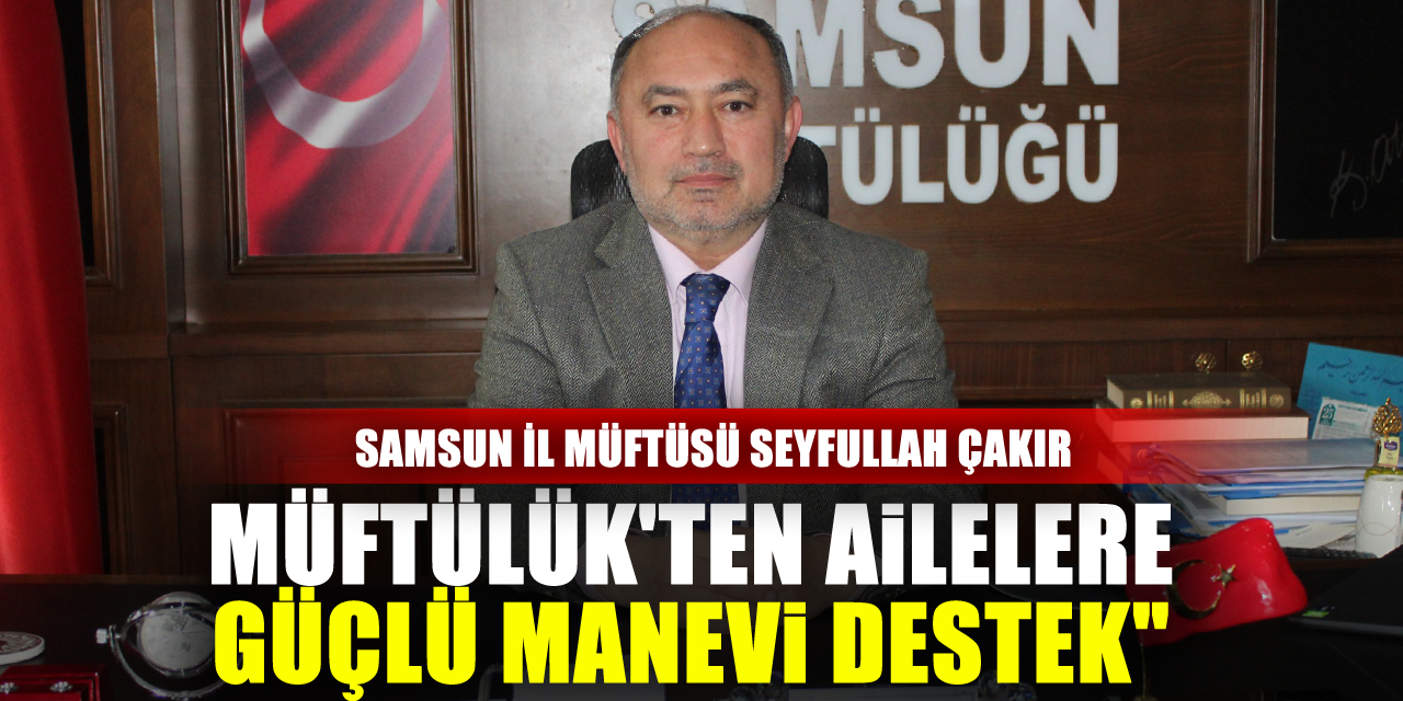 Müftülük'ten Ailelere Güçlü Manevi Destek"