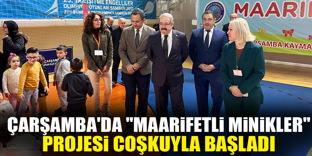 Çarşamba'da "MAARİFetli Minikler" Projesi Coşkuyla Başladı