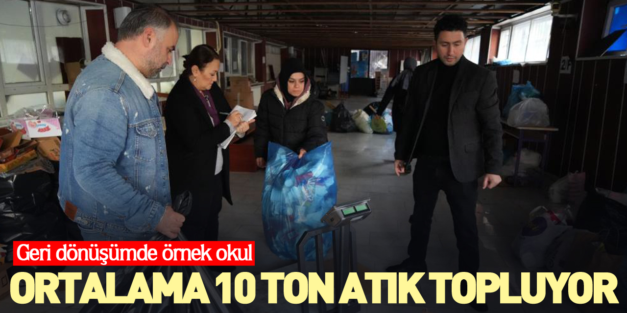 Ortalama 10 ton atık topluyor