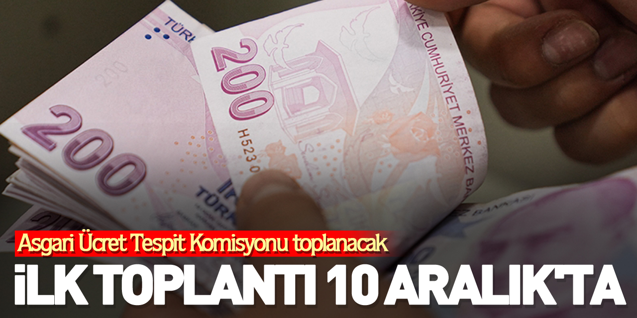 İlk toplantı 10 Aralık'ta