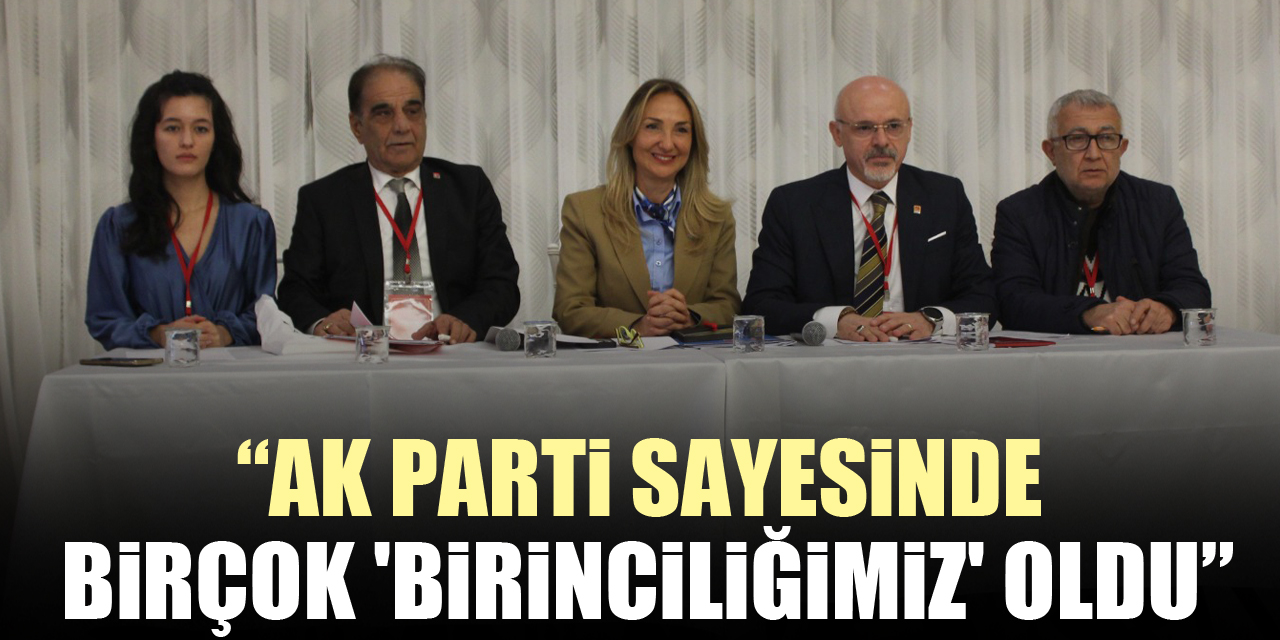 “AK Parti sayesinde birçok 'birinciliğimiz' oldu”