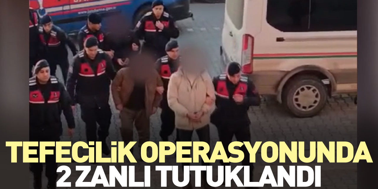 Tefecilik operasyonunda 2 zanlı tutuklandı