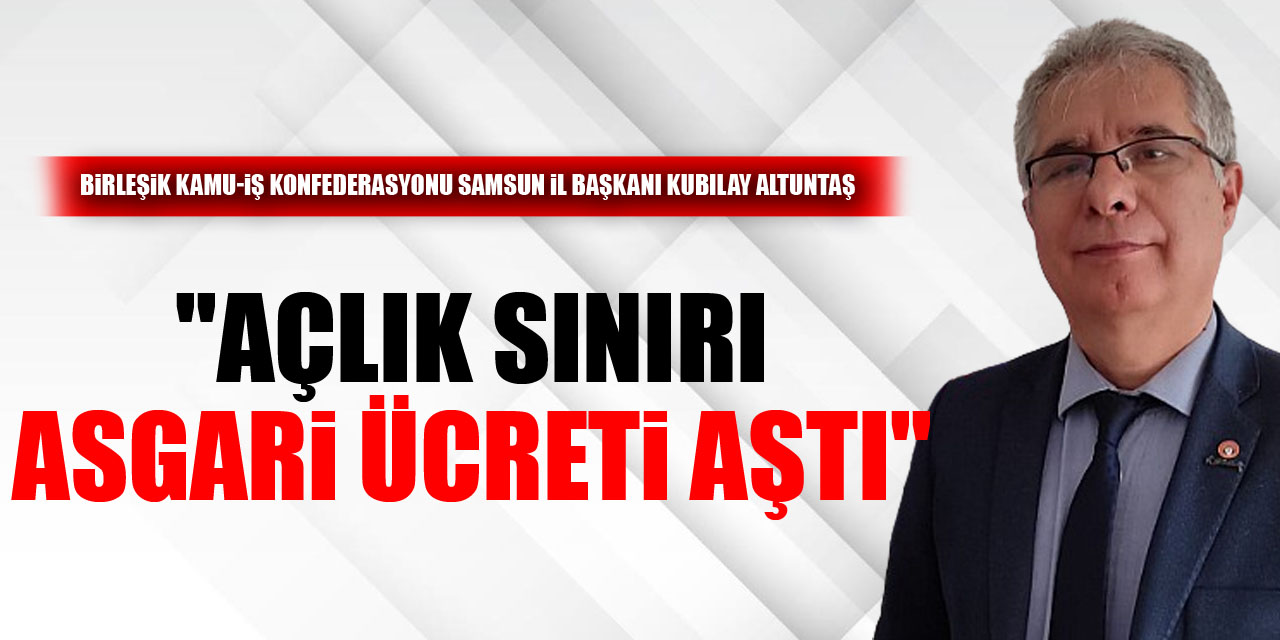 "Açlık Sınırı Asgari Ücreti Aştı"