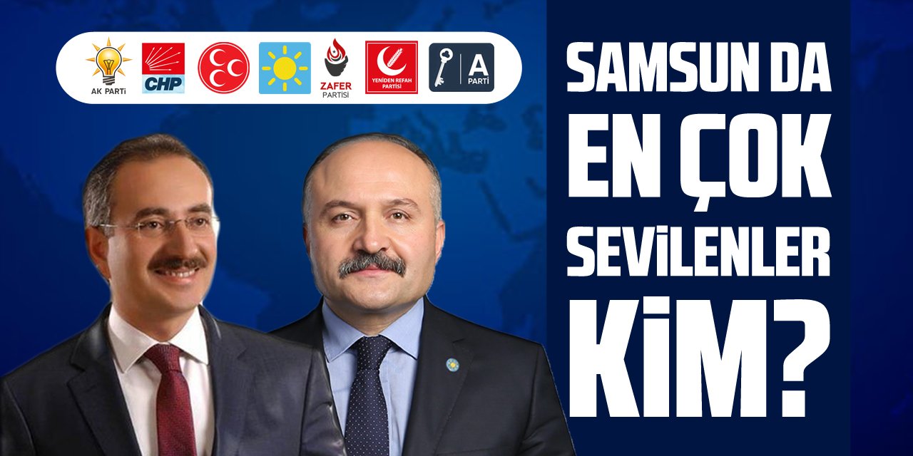 SAMSUN’ DA EN ÇOK SEVİLENLER KİM?