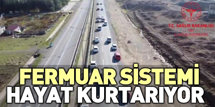 Fermuar sistemi hayat kurtarıyor