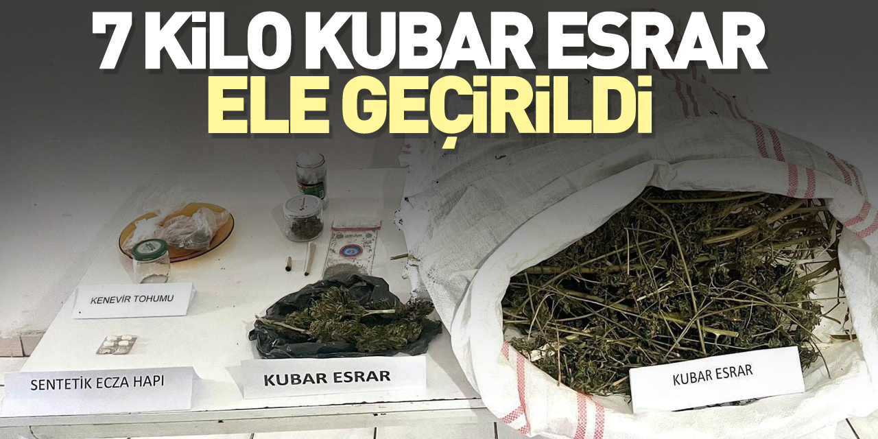 7 kilo kubar esrar ele geçirildi