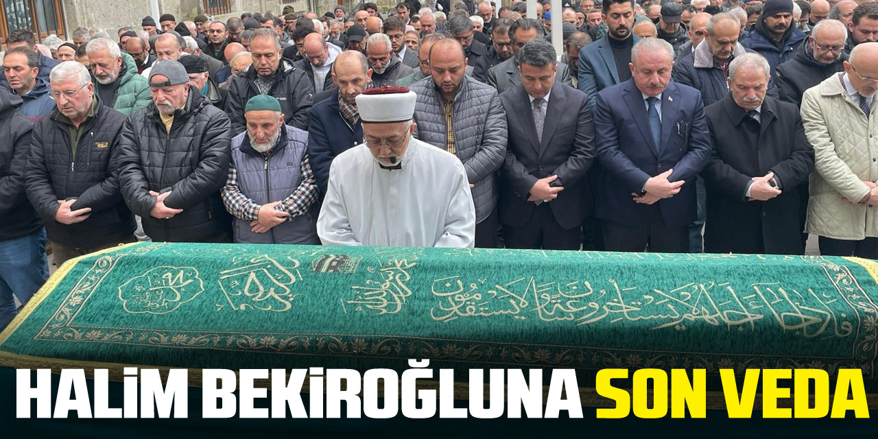 HALİM BEKİROĞLUNA SON VEDA