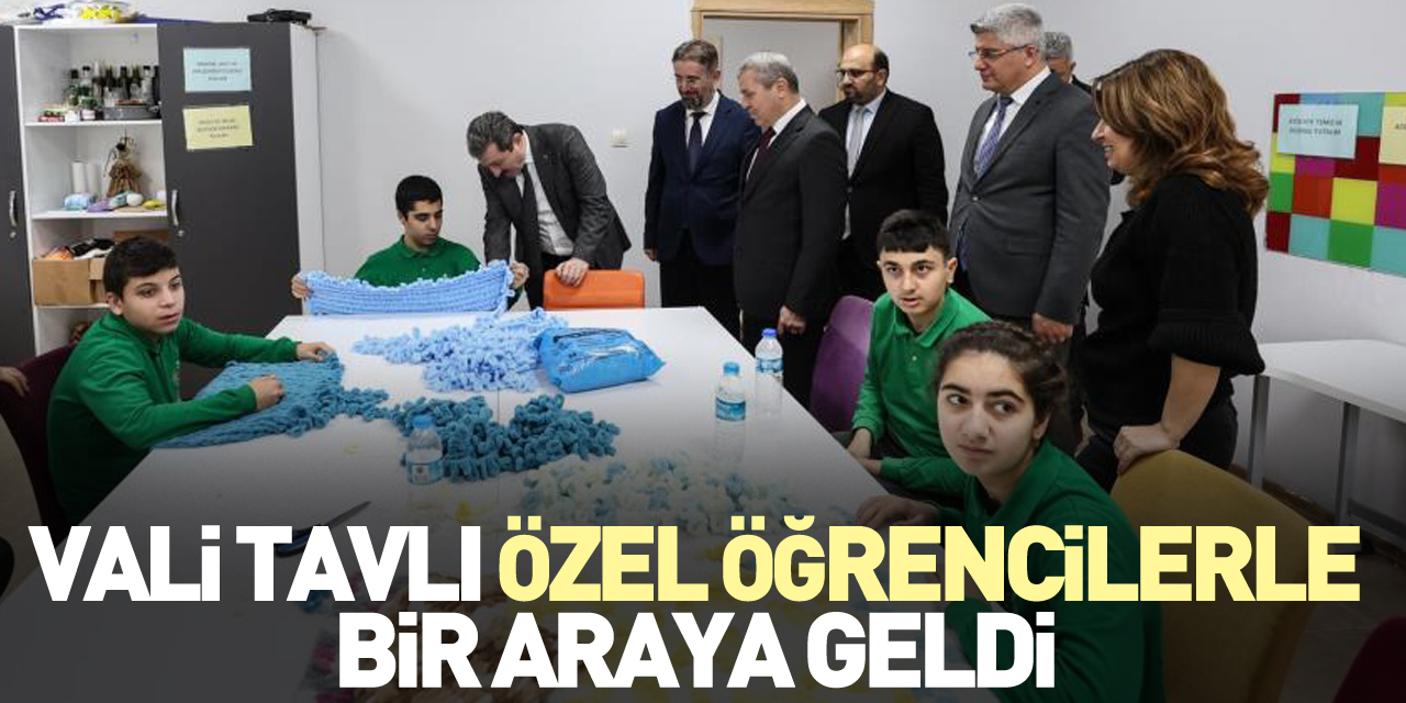 Vali Tavlı Özel öğrencilerle bir araya geldi