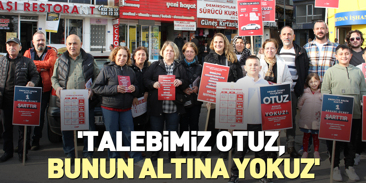 'TALEBİMİZ OTUZ, BUNUN ALTINA YOKUZ'