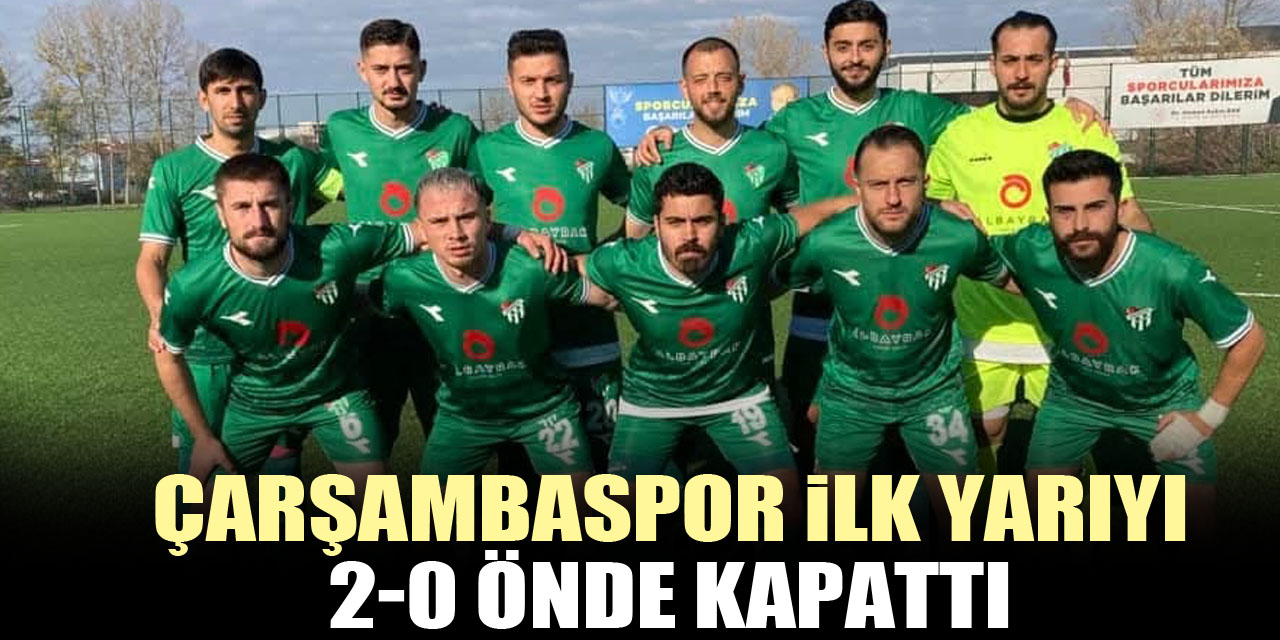 Çarşambaspor İlk yarıyı 2-0 önde kapattı