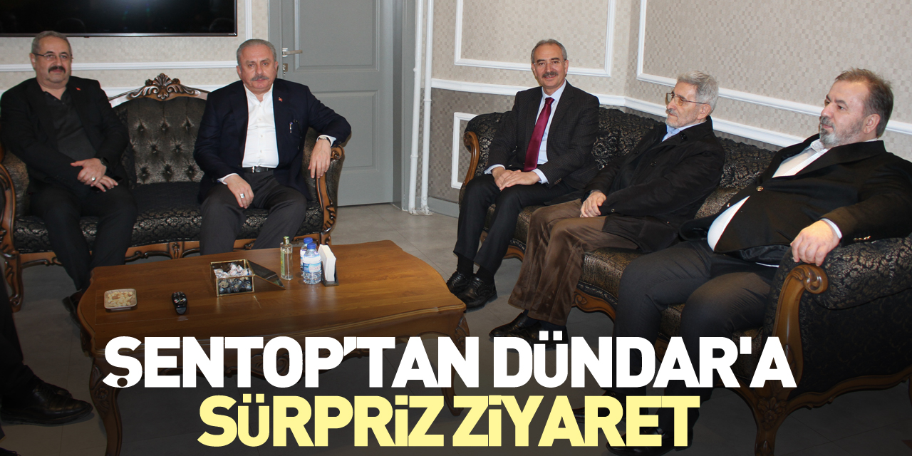 Şentop’tan Dündar'a sürpriz ziyaret