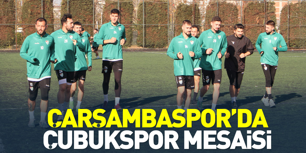 Çarşambaspor’da Çubukspor Mesasi