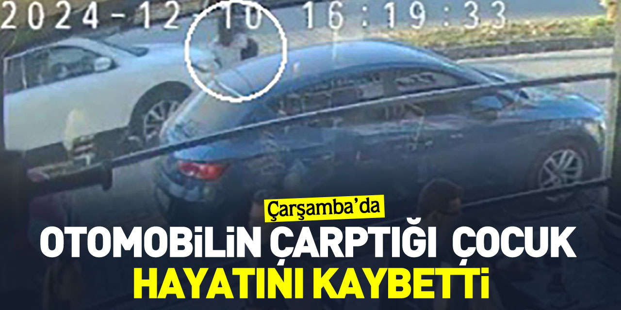 Otomobilin çarptığı 10 yaşındaki çocuk hayatını kaybetti