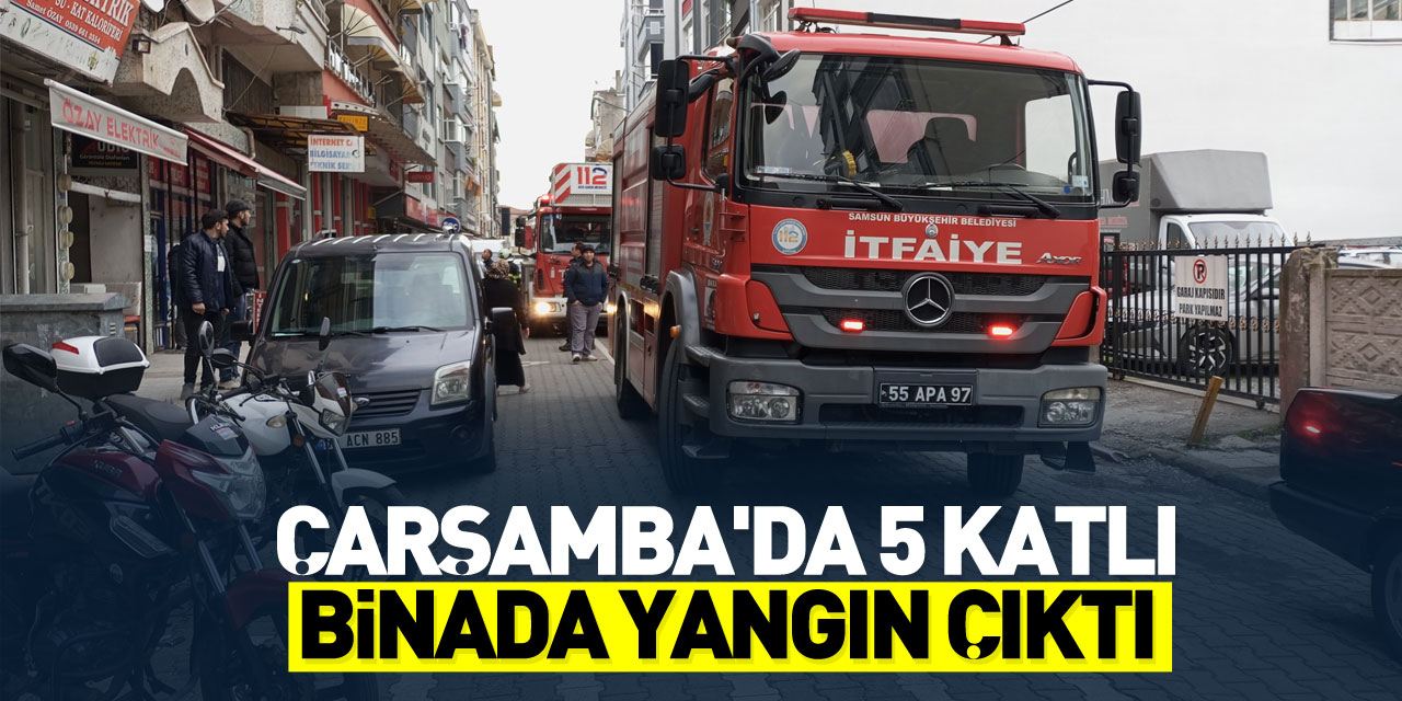 Çarşamba'da 5 katlı binada yangın çıktı