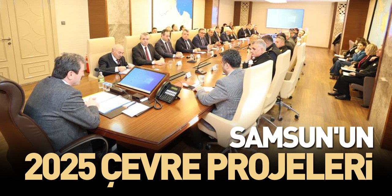 Samsun'un 2025 çevre projeleri