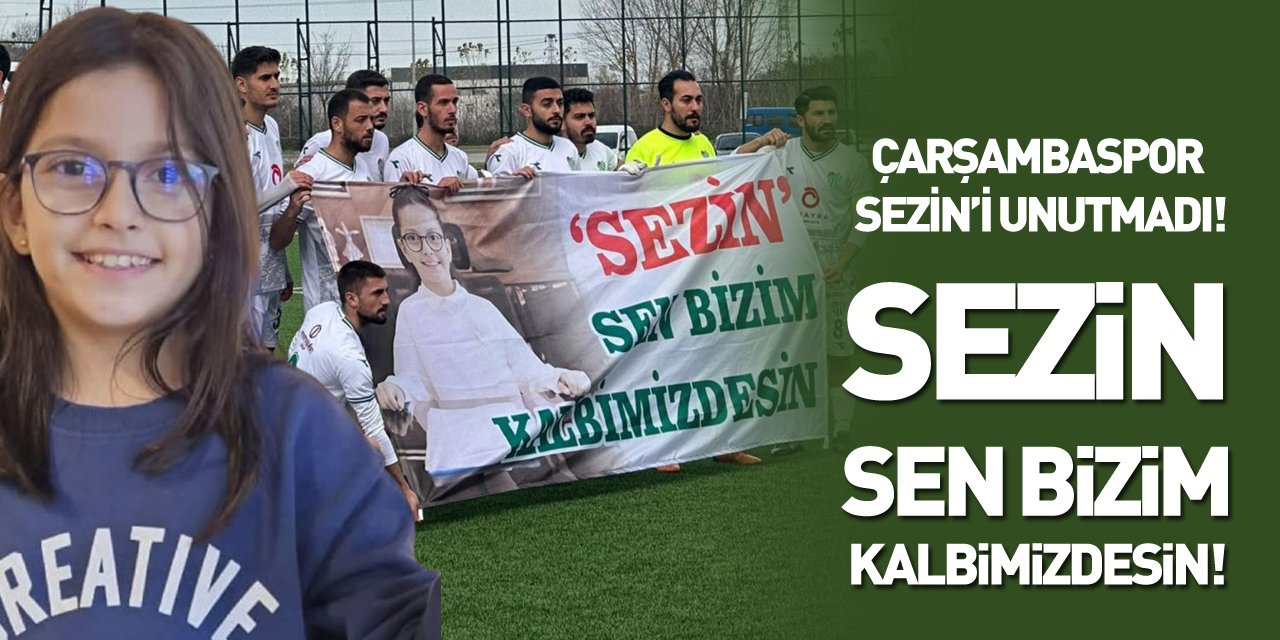 Çarşambaspor Sezin’i unutmadı!