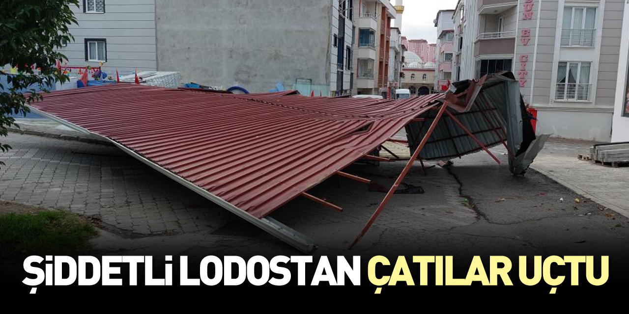 Şiddetli lodostan çatılar uçtu