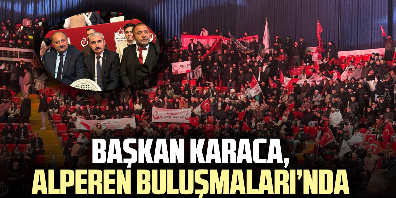 Başkan Karaca, Alperen Buluşmaları’nda