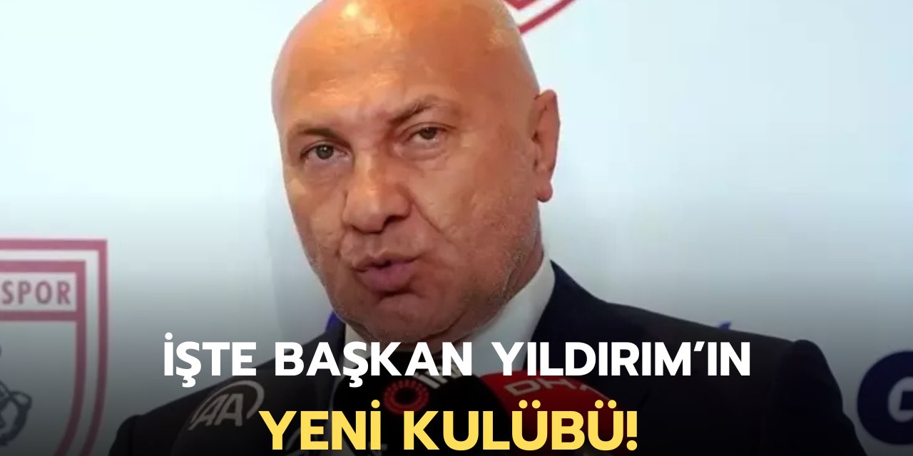 BAŞKAN YÜKSEL YILDIRIM’IN YENİ KULÜBÜ!