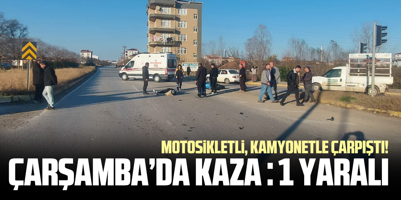 KAMYONET MOTOSİKLETE ÇARPTI : 1 YARALI