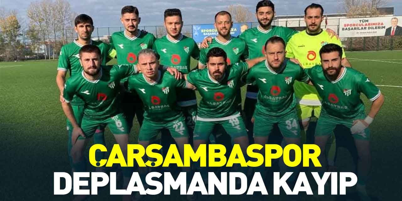 ÇARŞAMBASPOR DEPLASMANDA KAYIP  BAĞLUMSPOR:2 ÇARŞAMBASPOR:0