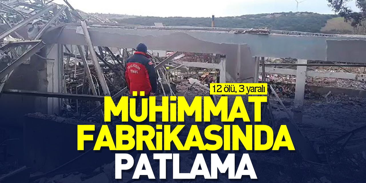 Mühimmat fabrikasında patlama meydana geldi