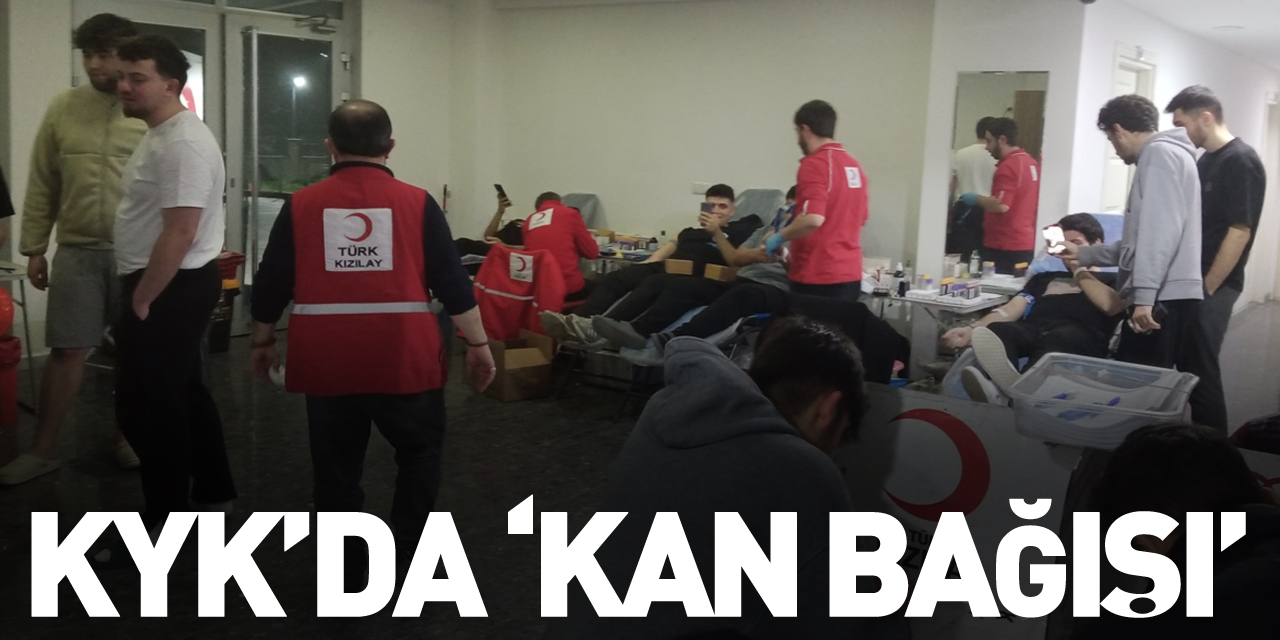 KYK’da ‘Kan Bağışı’