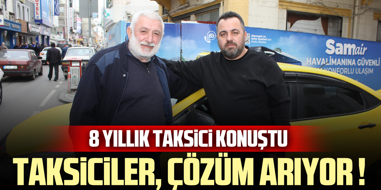 Taksiciler, çözüm arıyor!