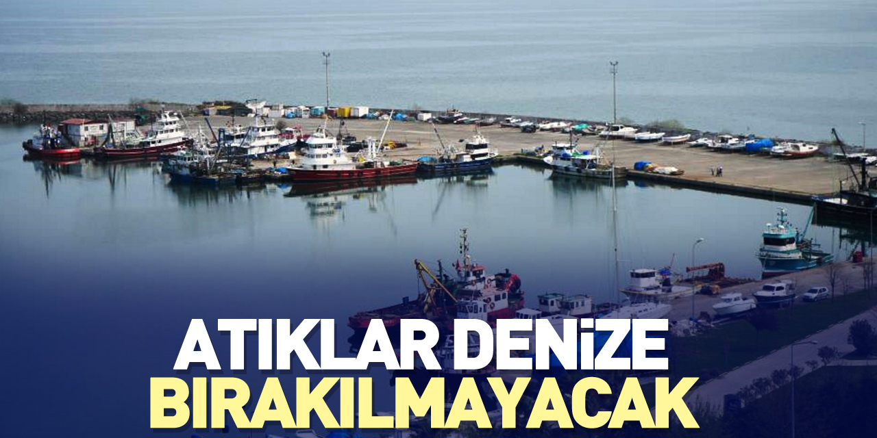 Atıklar denize bırakılmayacak