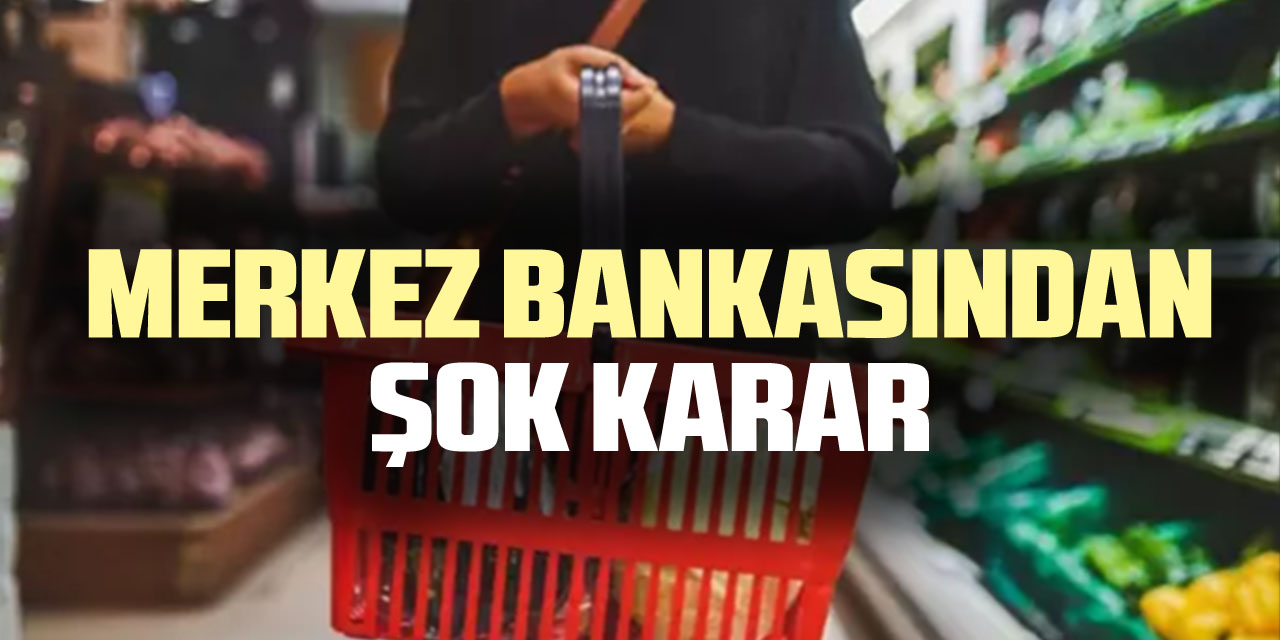 MERKEZ BANKASINDAN ŞOK KARAR