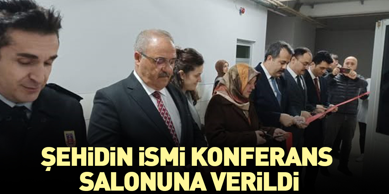 Şehidin ismi konferans salonuna verildi