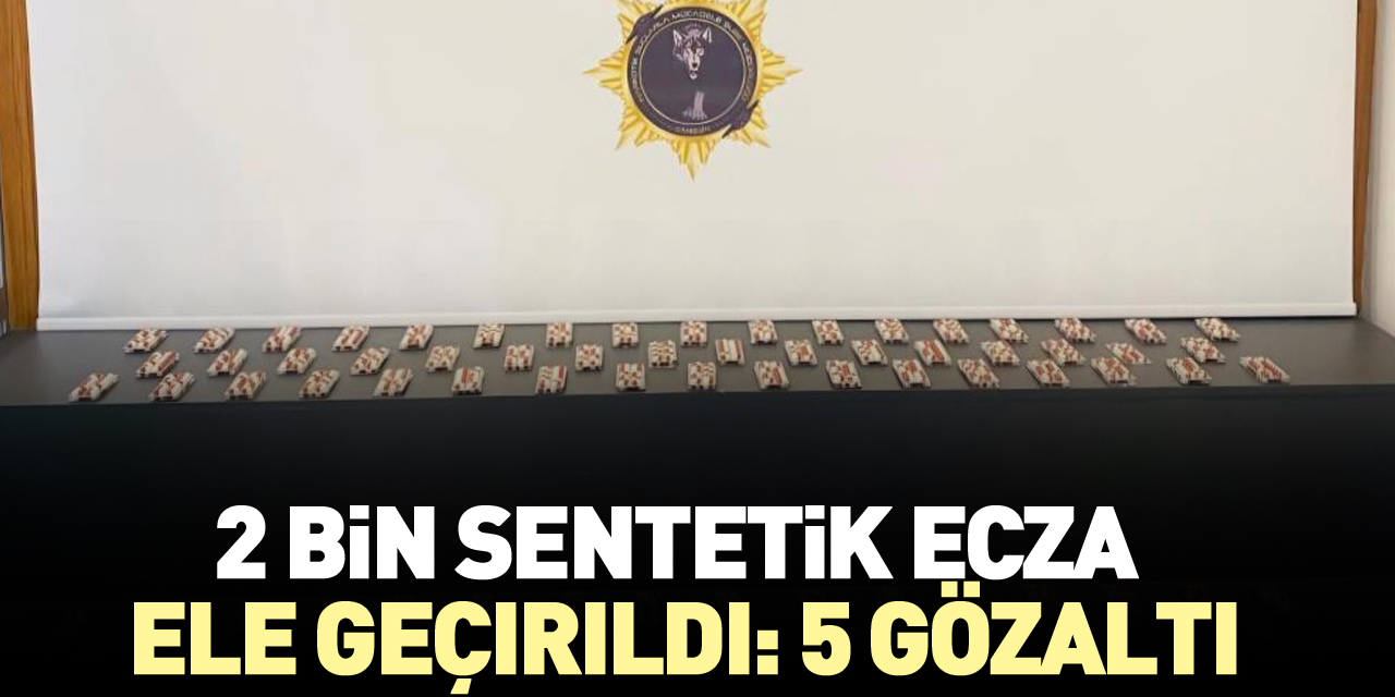 2 bin sentetik ecza ele geçirildi: 5 gözaltı