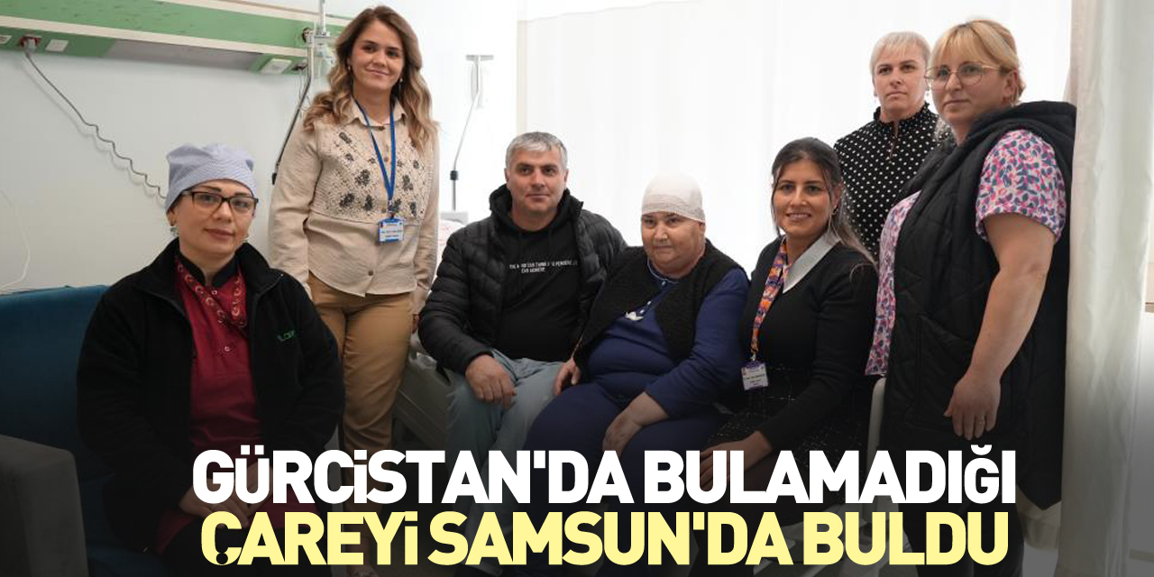 Gürcistan'da bulamadığı çareyi Samsun'da buldu