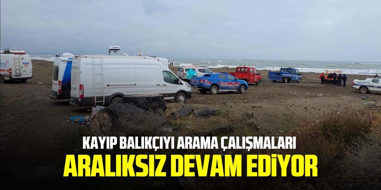 Kayıp balıkçıyı arama çalışmaları devam ediyor