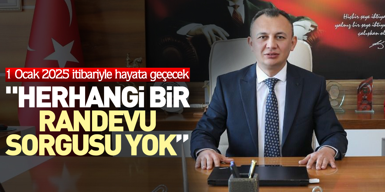 "Herhangi bir randevu sorgulanmayacak"