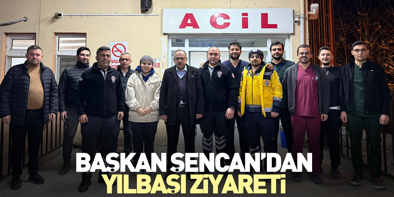 Başkan Şencan’dan Yılbaşı Ziyareti