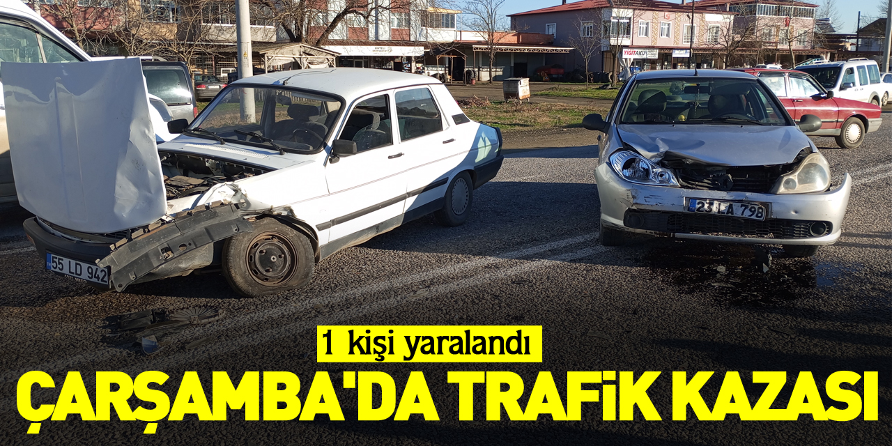 Samsun'da trafik kazasında 1 kişi yaralandı