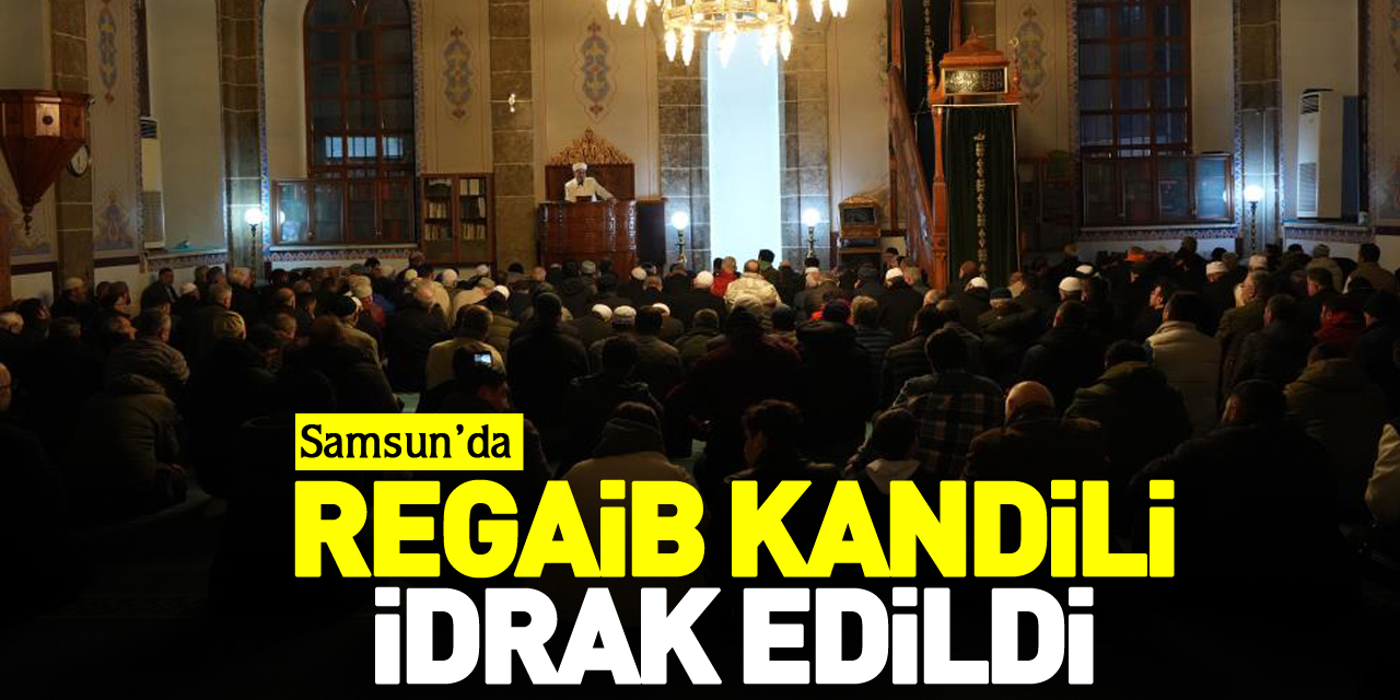 Samsun'da Regaib Kandili programı