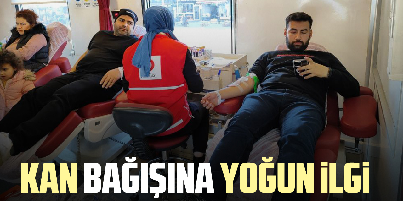 Kan bağışına yoğun ilgi