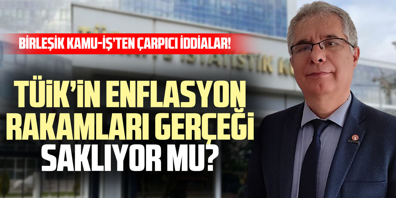 TÜiK’in Enflasyon Rakamları Gerçeği Saklıyor mu?