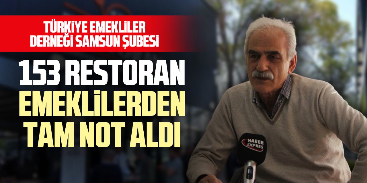 153 RESTORAN EMEKLİLERDEN TAM  NOT ALDI