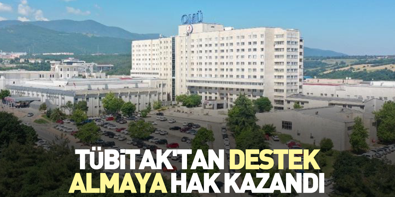 TÜBİTAK'tan destek almaya hak kazandı