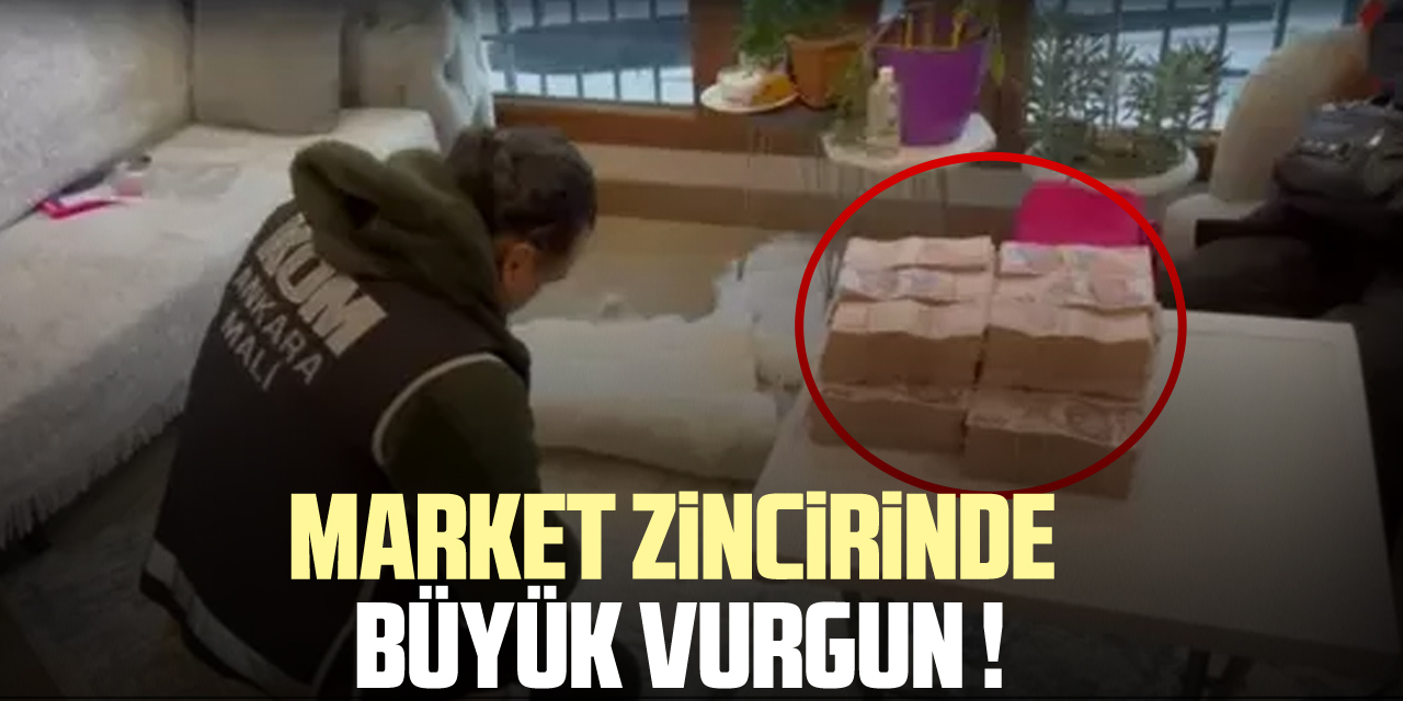 MARKET ZİNCİRİNDE BÜYÜK VURGUN !