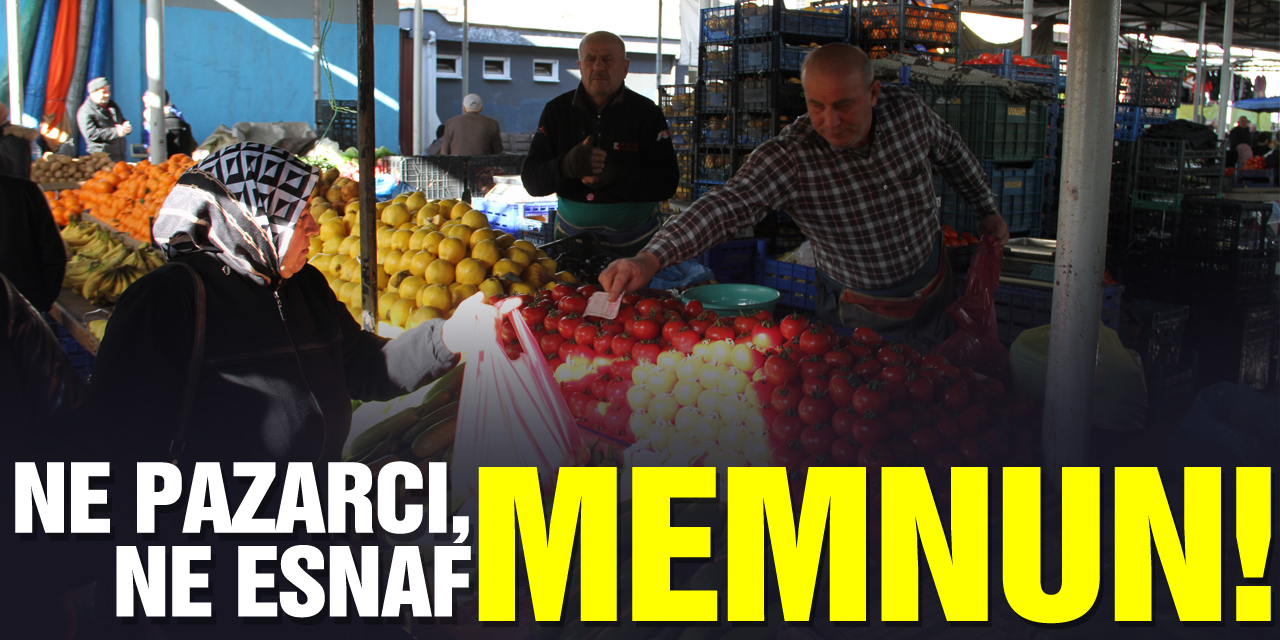 Ne Pazarcı, Ne Esnaf Memnun!