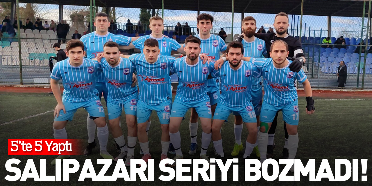 Salıpazarı Seriyi Bozmadı! 5’te 5 Yaptı