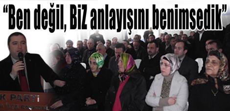 Ben değil, BİZ anlayışını benimsedik