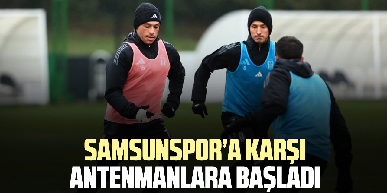 SAMSUNSPOR’A KARŞI ANTENMANLARA BAŞLADI