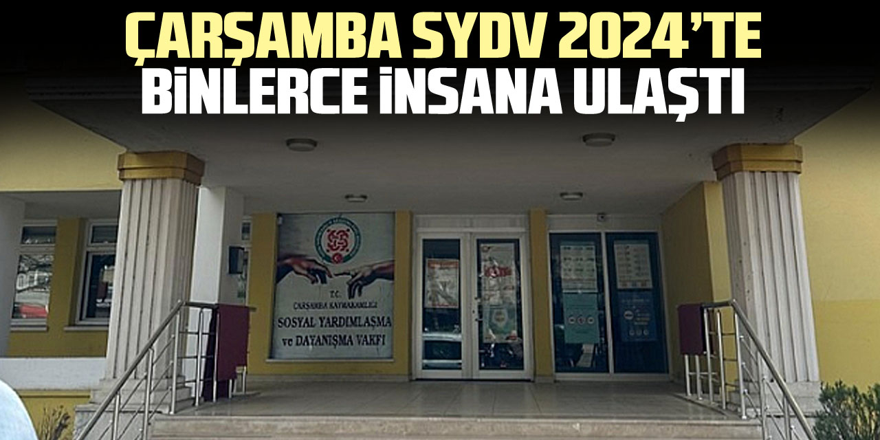 ÇARŞAMBA SYDV 2024’TE BiNLERCE iNSANA ULAŞTI