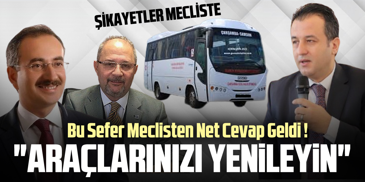 Başkan Doğan: "Konforsuz araçlarınızı yenileyin"  BU SEFER MECLİSTEN NET CEVAP GELDİ